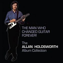 allan-holdsworth-the-man-who-changed-guitar-forever-thje-allan-holdsworth-album-collection.jpg