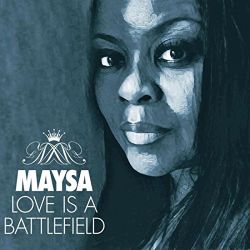 maysa-love-is-a-battlefield.jpg