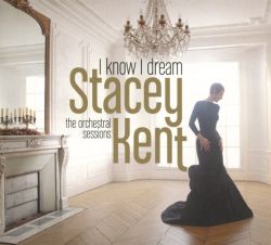 stacey-kent-i-know-i-dream-the-orchestral-sessions.jpg