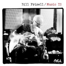 bill-frisell-music-is.jpg