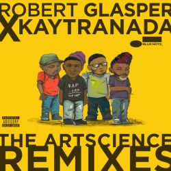 robert-glasper-x-kaytranada-the-artzscience-remixes.jpg robert-glasper-x-kaytranada-the-artzscience-remixes.jpg
