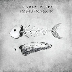 snarky-puppy-immigrance.jpg