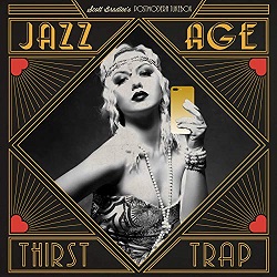 scott-bradlees-postmodern-jukebox-jazz-age-thirst-trap.jpg
