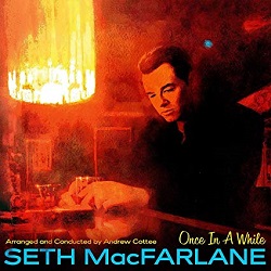 seth-macfarlane-once-in-a-while.jpg